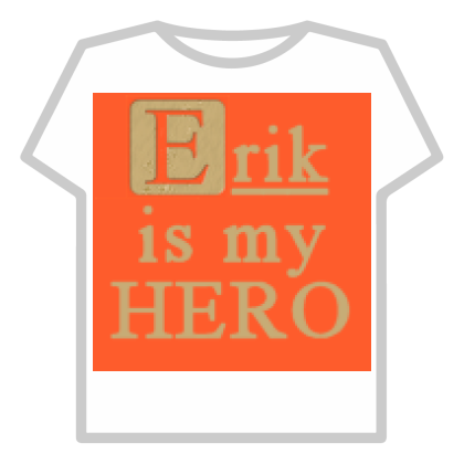Erik Is My Hero